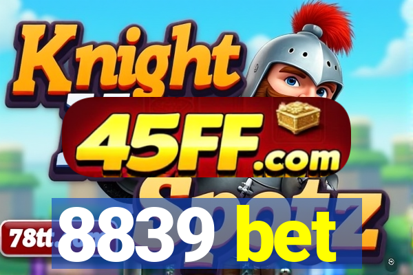 8839 bet